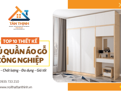 Top 10 thiết kế tủ quần áo gỗ công nghiệp đẹp được ưa chuộng tại Nội Thất Tân Thịnh